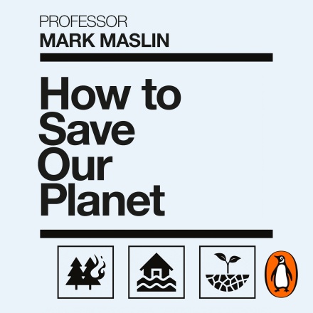 How to Save Our Planet by Mark Maslin